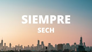 Sech - Siempre (Letra / Lyrics)