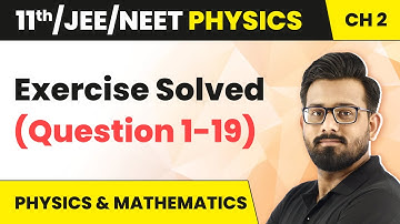 Class 11 Physics (HC Verma)|Ch 2 Physics And Mathematics - Exercise Solved (Question 1-19) |JEE/NEET