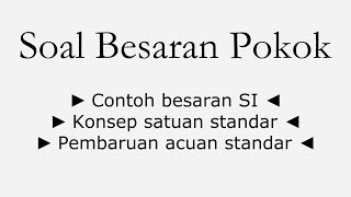 Latihan Soal Besaran Pokok | Kelas 7 SMP