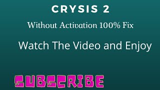 How to Install Crysis 2 Without Activation | 100% Fix