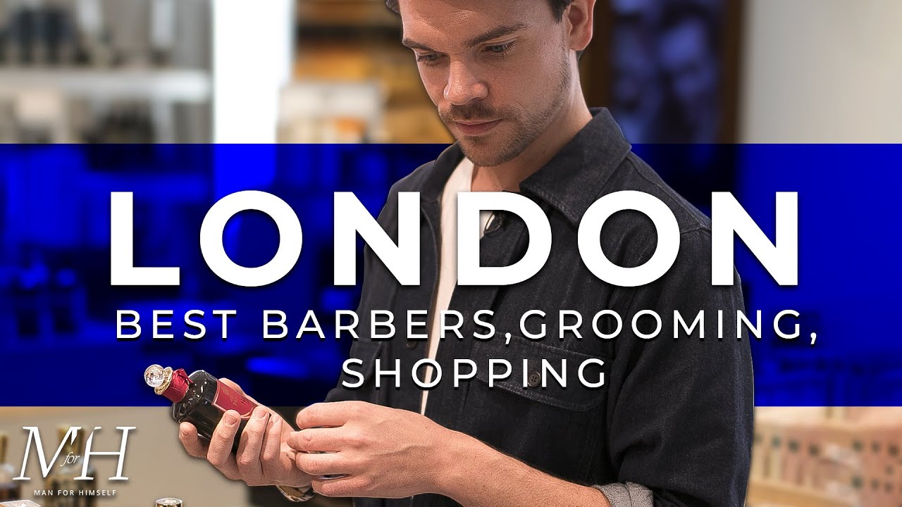London’s Best Barbers, Grooming & Shopping Experiences YouTube
