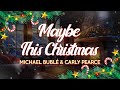 Michael Bublé Carly Pearce Maybe This Christmas Lyrics mp3