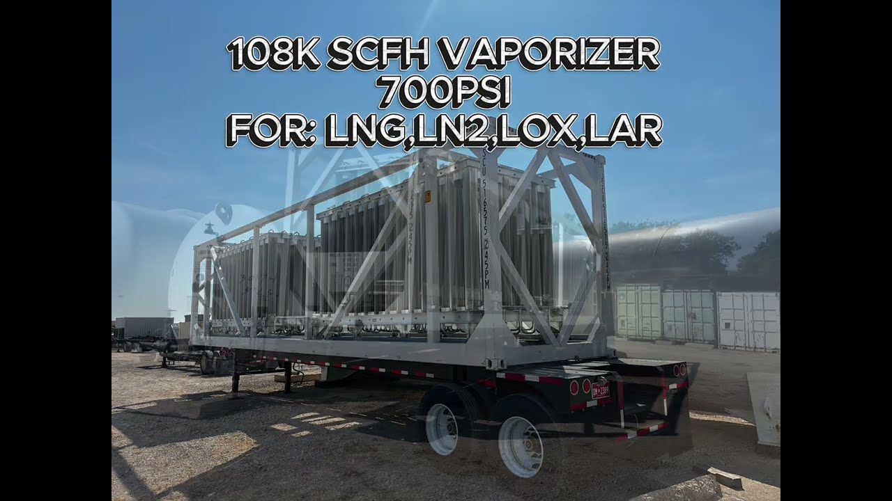 108K SCFH VAPORIZER 700PSI FOR: LNG, LN2, LOX, LAR
