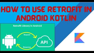 How to Use Retrofit in android kotlin | API calling | Web Service | Retrofit