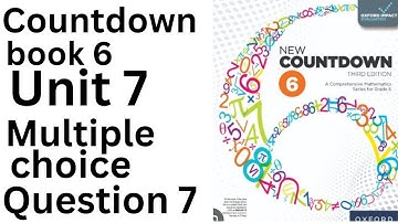 Oxford Countdown Book 6 - Unit 7  Multiple Choice Question 7 | Step-by-Step Solution @ytacademy198