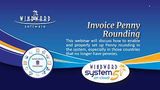 Windward Webinar - Invoice Penny Rounding