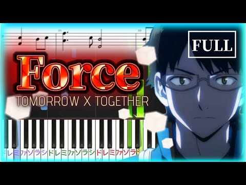 【ワールドトリガー】Forceをフルで採譜してみた/TOMORROW X TOGETHER【ピアノ楽譜】