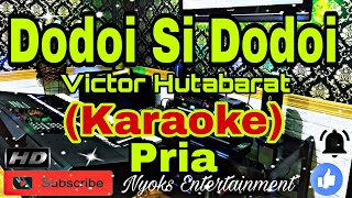 Dodoi Si Dodoi - Victor Hutabarat (Karaoke) Melayu || Nada Pria || G=DO [Minor]