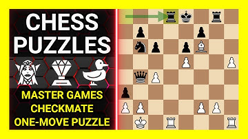 Chess Puzzles to Practice. Themes: Master games, Checkmate, One-move puzzle. Learn Chess