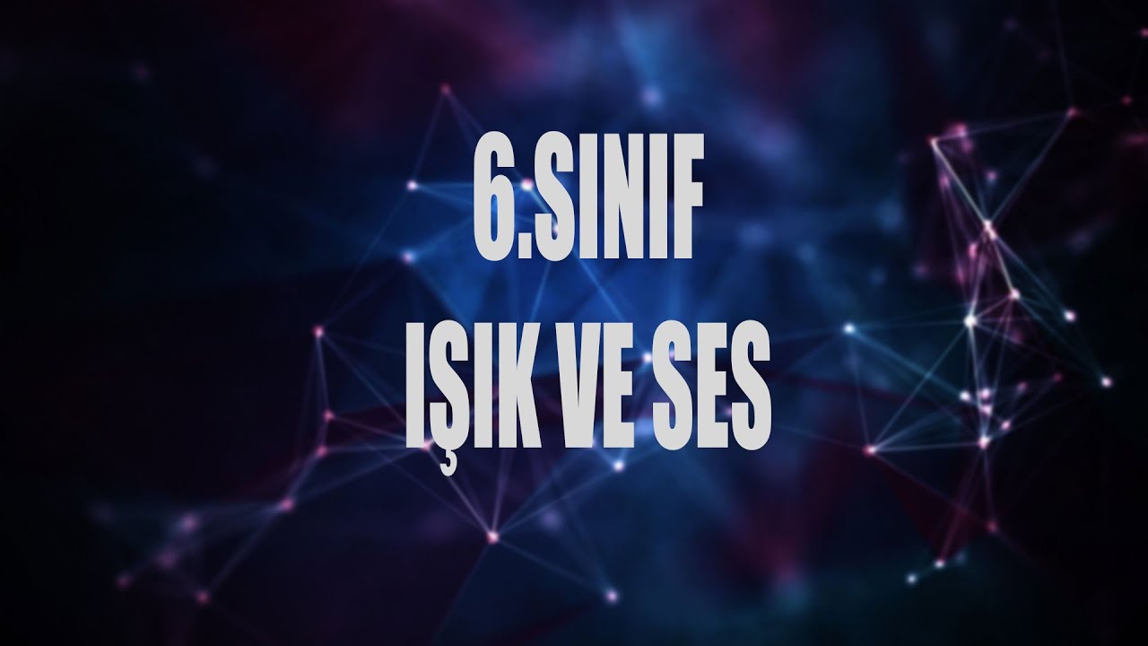 6.Sınıf #Işık Ve Ses#