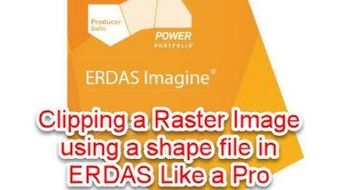 Learn How to Clip and Subset Raster Images Using a Shapefile In ERDAS  Like a Pro