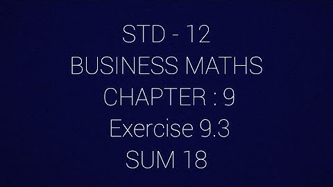 STD - 12 || BM || EX 9.3 || SUM 18