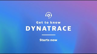 Get To Know Dynatrace | May 16, 2024