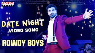 #DateNight Video Song | Rowdy Boys Songs | Ashish, Anupama | DSP | Harsha Konuganti | Dil Raju Image