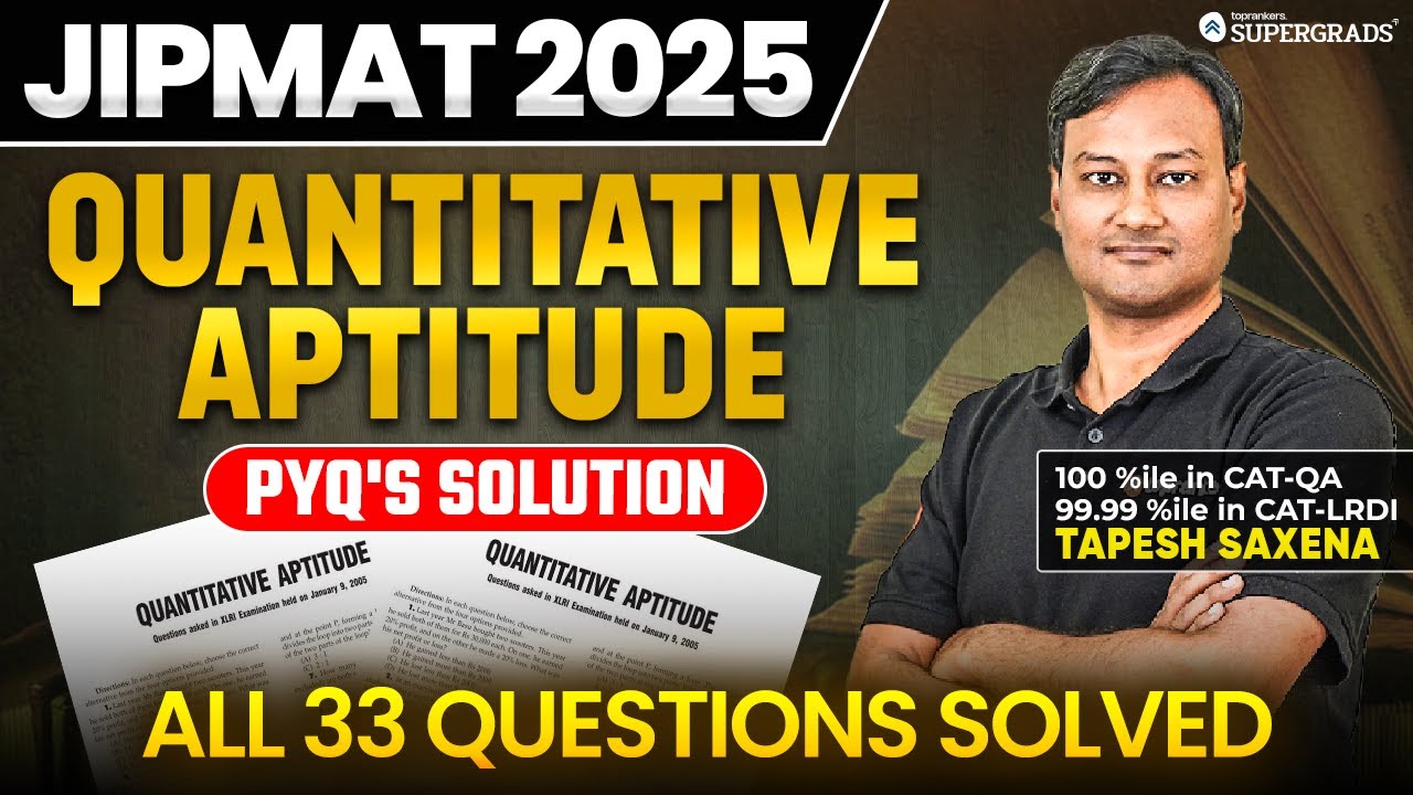 JIPMAT 2025 Previous Year Paper Quant  🔥 | All 33 Questions Complete Solution | JIPMAT 2026