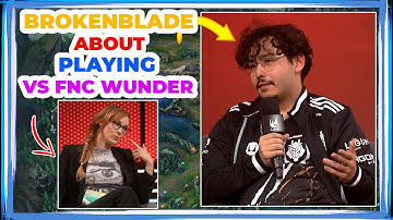 G2 BrokenBlade About Playing vs FNC WUNDER in LEC