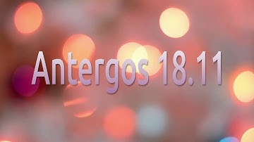 Antergos 18.11 KDE Run Through