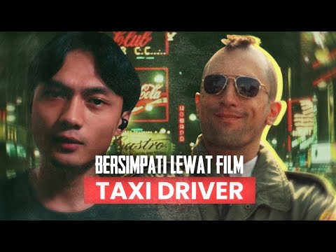 Kenapa Kita Bersimpati Sama Karakter ini? | Taxi Driver 1976