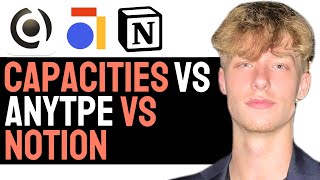 CAPACITIES VS ANYTYPE VS NOTION! - FULL 2025 COMPARISON