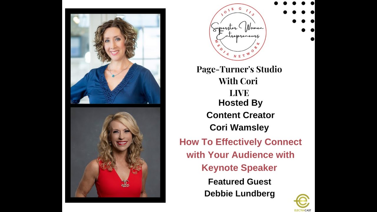 305. How to Effectively Connect with Your Audience with Keynote Speaker Debbie Lundberg