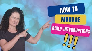 How to Manage Daily Interruptions