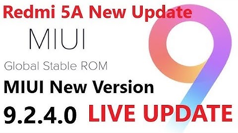 MIUI New Version 9.2.4.0 For Redmi 5A Live Update