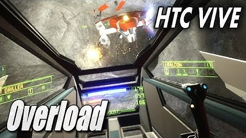 SteamVR HTC VIVE - Overload (Original Descent Devs)