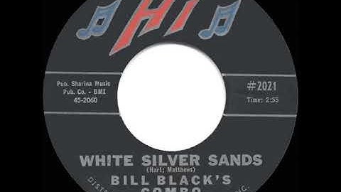 1960 HITS ARCHIVE: White Silver Sands - Bill Black’s Combo (his original version)