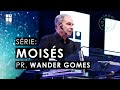 Culto da Virada - 22h | Moisés - Parte 11 | Pr. Wander Gomes