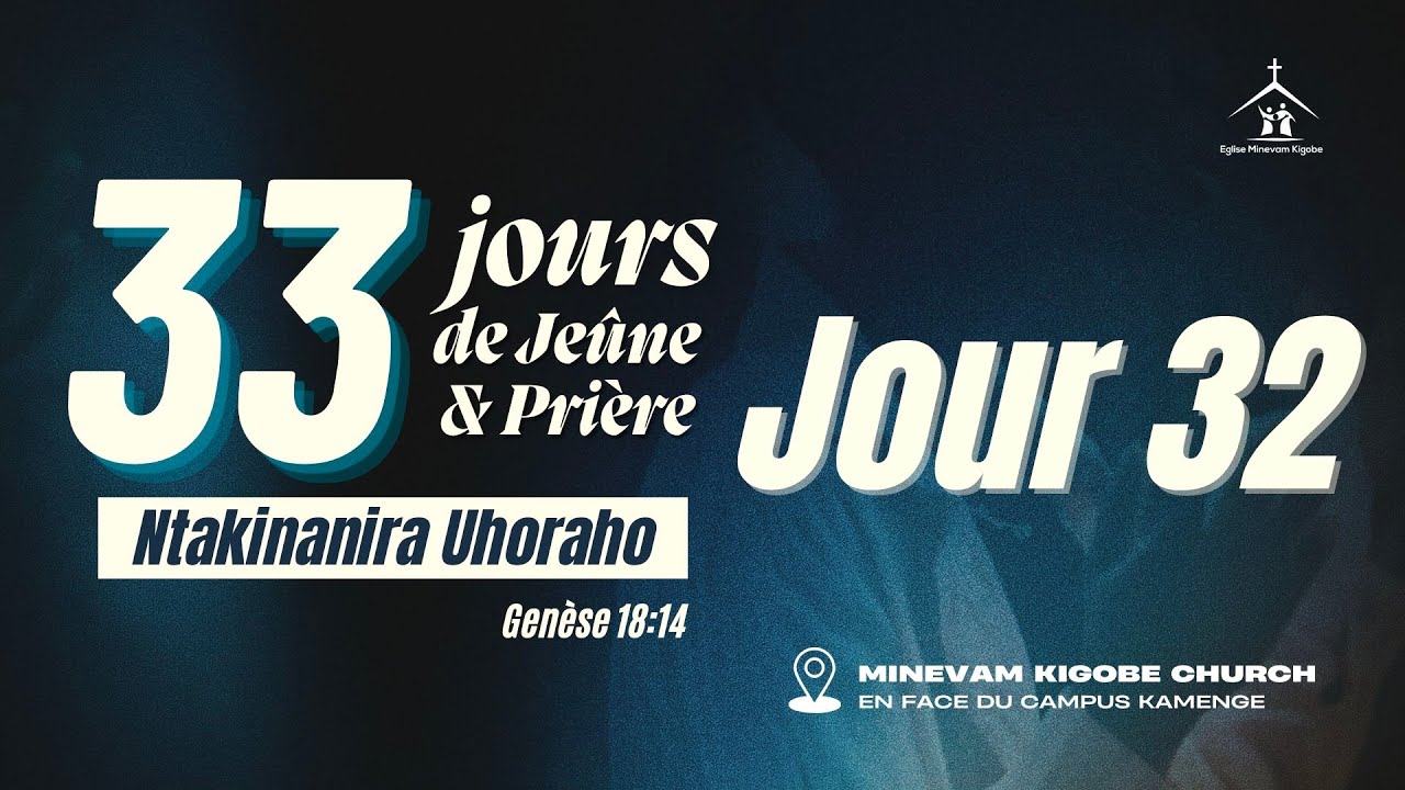 33 JOURS DE JEUNE & PRIERE | JOUR 32 | Gira umunezero mu Mana yawe