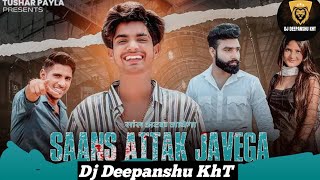 Saans Attak Javega | Electronic Dance Music Mix | Dj Deepanshu KhT | 2k23