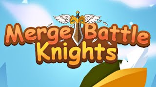 Merge Battle Knights (Gameplay Android) screenshot 1