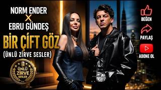 Norm Ender X Ebru Gündeş - Bir Çift Göz Cover