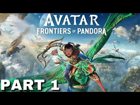 Avatar Frontier of Pandora Playthrough part 1 - YouTube