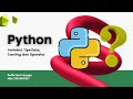 Tugas 1 Algoritma dan Pemrograman | Variabel, Tipe Data, Casting, dan Operator di Python
