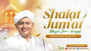 🔴Khutbah Jum'at | Ust. Ahmad Rifai | Masjid Jami' Assagaf Surakarta 16/1/2026