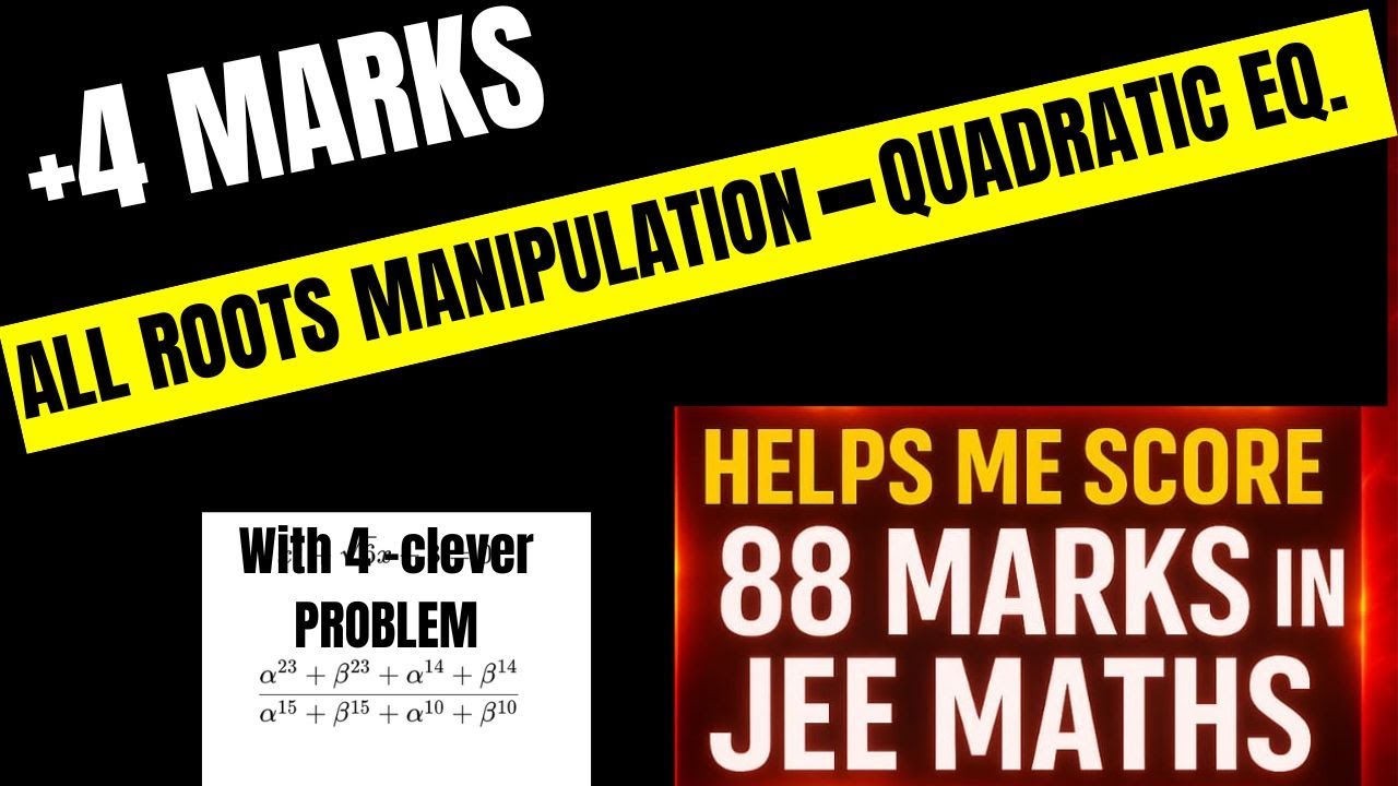Root Manupulation Math JEE MAINS 2026- Quadratic ALL Roots manipulation in 8 mins #jee#eduniti ...