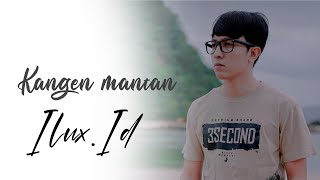 Ilux Id - Kangen Mantan