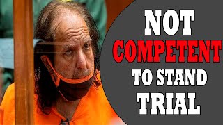 Ron Jeremy Not Competent to Stand Trial Information