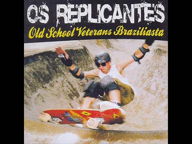 Os Replicantes - Old School Veterans Braziliasta