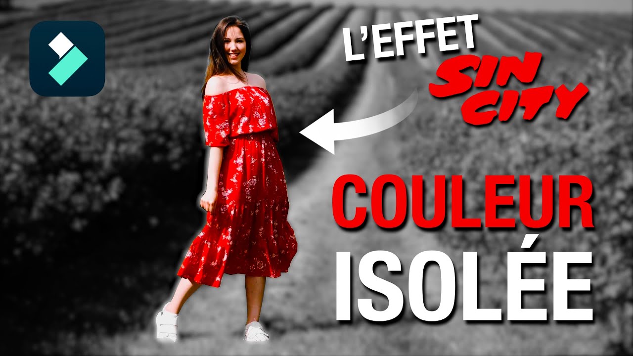 Créer l’effet Couleur Isolée de SIN CITY avec Filmora || TUTO Montage