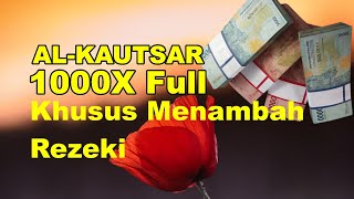 surah al kautsar 1000 kali, menarik tambahan rezeki, nonstop the best zikr