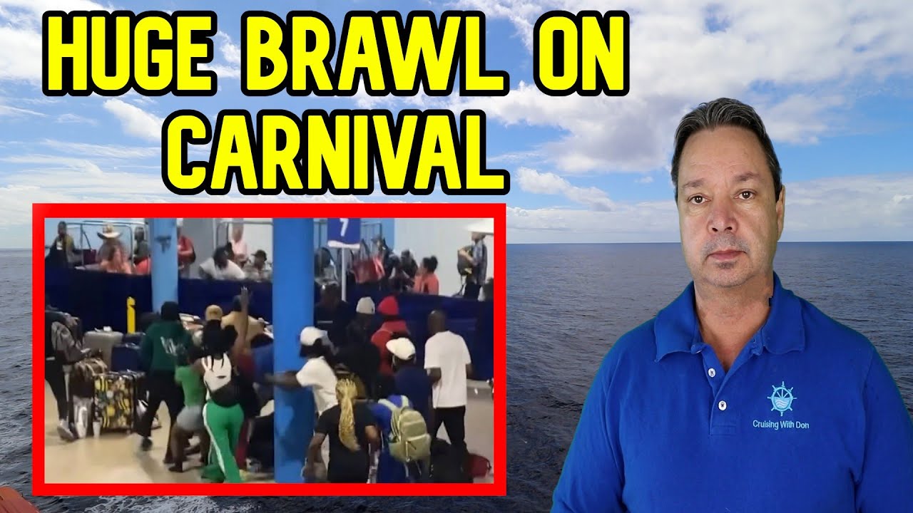 HUGE BRAWL INVLOLVING 24 PEOPLE ON CARNIVAL, CRUISE NEWS