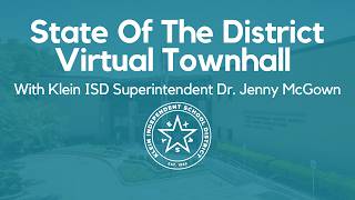 State of the District Virtual Townhall with Klein ISD Superintendent Dr. Jenny McGown