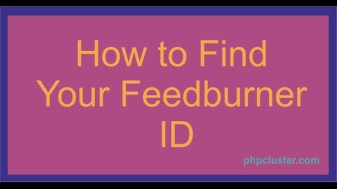 How to Find Your Feedburner ID