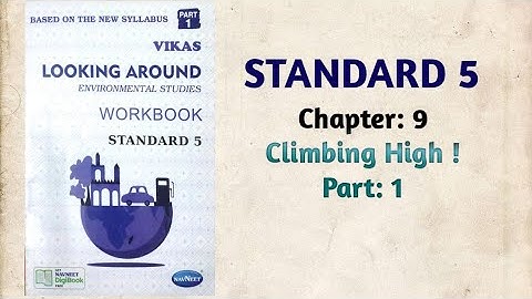 Std-5 EVS | Ch:9 Climbing High !| Part 1 | Vikas Workbook Solution | Environmental Studies