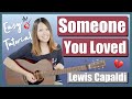 Someone You Loved Guitar Lesson Tutorial EASY - Lewis Capaldi [Chords|Strumming|Picking|Full Cover]