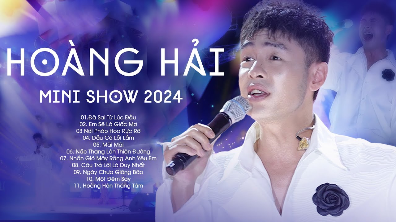 HOÀNG HẢI - 12 Live Hit Đỉnh Cao Khiến Mọi Trái Tim Gục Ngã "Đã Sai Từ Lúc Đầu, Em Sẽ Là Giấc Mơ" HOÀNG HẢI - 12 Live Hit Đỉnh Cao Khiến Mọi Trái Tim Gục Ngã "Đã Sai Từ Lúc Đầu, Em Sẽ Là Giấc Mơ"