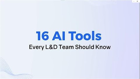 16 AI-tools die elk L&D-team zou moeten kennen | Training transformeren met AI
