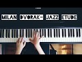 Milan Dvorak- Jazz Etude No.2